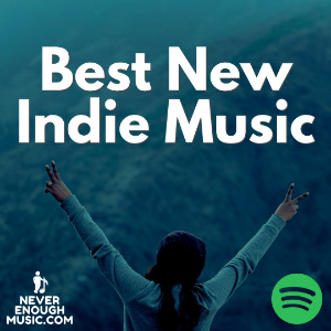 Best New Indie Music - Undiscovered : Spotify Playlist [Submit Music ...