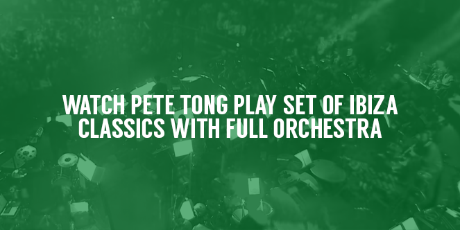 PETE TONG ORCHESTRA
