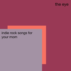 indie rock songs for your mom : Spotify Playlist [Submit Music Here ...