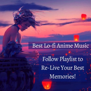 Lo Fi Anime Chill Hop The Essential Collection Spotify Playlist Submit Music Here Soundplate Com