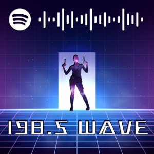 198.5 WAVE : Spotify Playlist [Submit Music Here] • Soundplate.com