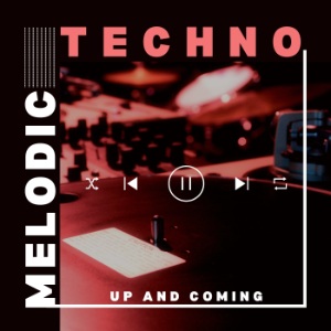 Melodic Techno 2025 - Up and Coming Artists : Spotify Playlist [Submit